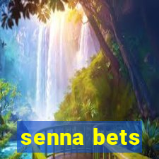 senna bets